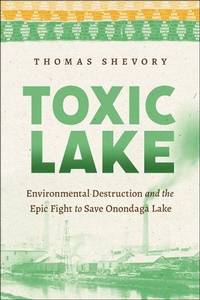 Enlarge image Cover: Toxic Lake - NYU Press