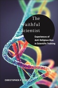 Cover: The Faithful Scientist - New York University Press