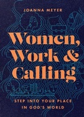 Cover: Women, Work, and Calling - Step into Your Place in God`s World - Inter-Varsity Press,US