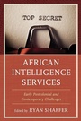 Cover: African Intelligence Services - Rowman & Littlefield Publishers
