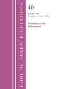 Bild: Code of Federal Regulations, Title 40 Protection of the Environment 97-99, Revised as of July 1, 2022 - Bernan Press