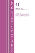 Cover: Code of Federal Regulations, Title 41 Public Contracts and Property Management 1-100, Revised as of July 1, 2022 - Bernan Press