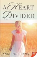 Cover: A Heart Divided - Bold Strokes Books
