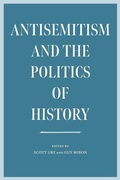 Cover: Antisemitism and the Politics of History - Brandeis University Press