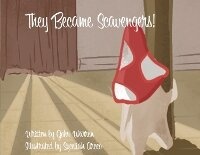 Enlarge image Cover: They Became Scavengers! - Bookbaby