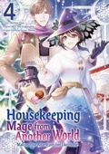 Cover: Housekeeping Mage from Another World: Making Your Adventures Feel Like Home! (Manga) Vol 4 - J-Novel Heart