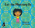 Cover: Let the Mystery Be - Sugarfree Books