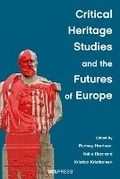 Cover: Critical Heritage Studies and the Futures of Europe - UCL Press