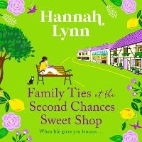 Abbildung von: Family Ties at the Second Chances Sweet Shop - Boldwood Books Ltd