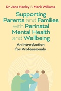 Cover: Supporting Parents and Families with Perinatal Mental Health and Wellbeing - Jessica Kingsley Publishers