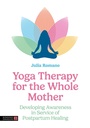 Bild: Yoga Therapy for the Whole Mother - Jessica Kingsley Publishers