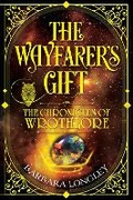 Cover: THE WAYFARER'S GIFT - The Chronicles of Wrothlore - Pegasus Elliot Mackenzie Publishers