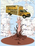 Cover: Mission of Benevolent Greed - Silver Creek Press
