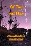 Cover: Of Time and Place: A Lineage Series Novel - Lineage Independent Publishing