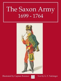 Abbildung von: The Saxon Army 1699 - 1764 - Winged Hussar Publishing