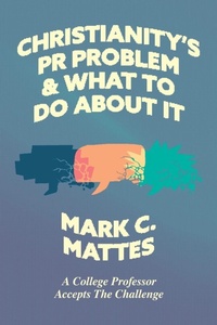 Enlarge image Cover: Christianity's PR Problem and What to Do About It - 1517 Publishing