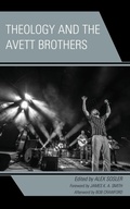 Cover: Theology and the Avett Brothers - Lexington Books/Fortress Academic