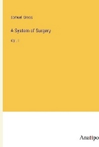 Enlarge image Cover: A System of Surgery - Anatiposi Verlag