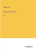 Cover: A System of Surgery - Anatiposi Verlag