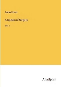 Enlarge image Cover: A System of Surgery - Anatiposi Verlag