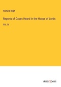 Cover: Reports of Cases Heard in the House of Lords - Anatiposi Verlag