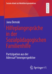 Abbildung von: Hilfeplangespräche in der Sozialpädagogischen Familienhilfe - Springer VS