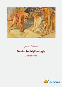 Abbildung von: Deutsche Mythologie - Literaricon Verlag