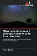 Cover: Etica neoconfuciana e sviluppo economico in Asia orientale - Edizioni Sapienza