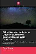 Cover: Etica Neoconfuciana e Desenvolvimento Economico na Asia Oriental - Edicoes Nosso Conhecimento