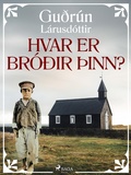 Cover: Hvar er br&oacute;&eth;ir &thorn;inn? - Saga Egmont