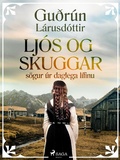 Cover: Lj&oacute;s og skuggar: s&ouml;gur &uacute;r daglega l&iacute;finu - Saga Egmont