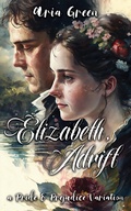 Cover: Elizabeth, Adrift: A Pride and Prejudice Variation - Blue Flowers Press