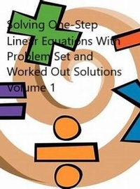 Enlarge image Cover: Solving One-Step Linear Equations With Problem Set and Worked Out Solutions Volume 1 - Robert Schmalzried
