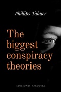 Cover: The biggest conspiracy theories (dark history, #1) - Ediciones Afrodita