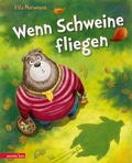 Cover: Wenn Schweine fliegen (B&auml;r & Schwein, Bd. 3) - Annette Betz Verlag