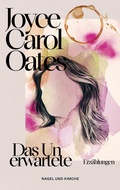 Cover: Das Unerwartete - Nagel & Kimche