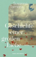 Cover: Geschichte einer gro&szlig;en Liebe - Nagel & Kimche