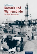 Abbildung von: Rostock und Warnemünde in alten Ansichten - Hinstorff
