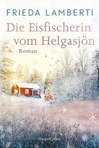 Abbildung von: Die Eisfischerin vom Helgasjön - HarperCollins Taschenbuch