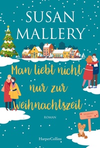 Abbildung von: Man liebt nicht nur zur Weihnachtszeit - HarperCollins Taschenbuch