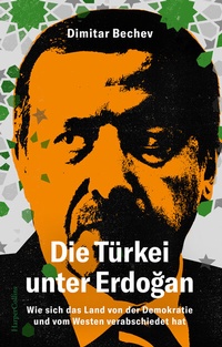 Abbildung von: Die Türkei unter Erdogan. Wie sich das Land von der Demokratie und vom Westen verabschiedet hat - HarperCollins Hardcover