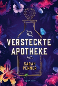Abbildung von: Die versteckte Apotheke - HarperCollins Taschenbuch