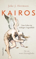 Cover: KAIROS. Vom Leben im richtigen Augenblick. F&uuml;r ein neues Zeitempfinden - HarperCollins Hardcover