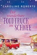 Cover: Der wunderbare Foodtruck im Schnee - HarperCollins eBook
