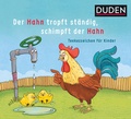 Cover: Der Hahn tropft st&auml;ndig, schimpft der Hahn - Duden
