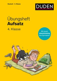 Abbildung von: Übungsheft - Aufsatz 4. Klasse - Duden