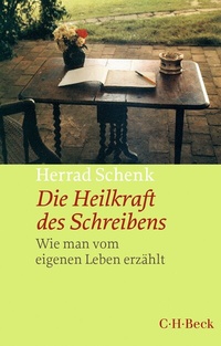 Abbildung von: Die Heilkraft des Schreibens - C.H.BECK