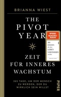 Cover: The Pivot Year - Zeit f&uuml;r inneres Wachstum - Piper