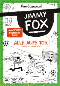 Abbildung von: Jimmy Fox. Alle aufs Tor (und alle daneben) - Schneiderbuch