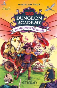 Enlarge image Cover: Dungeons & Dragons. Dungeon Academy - Die Weltmonsterschaft - Schneiderbuch